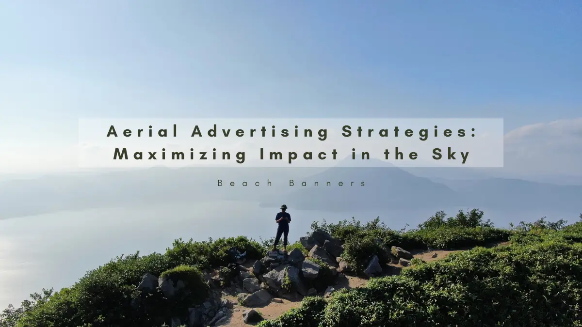 Aerial Advertising Strategies Maximizing Impact in the Sky
